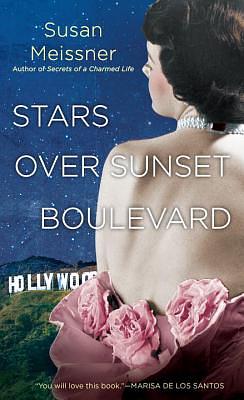 Stars Over Sunset Boulevard by Susan Meissner