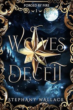 Of Wolves And Deceit by Stephany Wallace