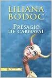 Presagio de carnaval by Liliana Bodoc