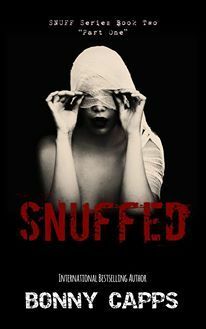 Snuffed: Part One by Bonny Capps