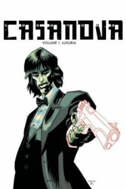 Casanova, Volume 1: Luxuria, The Complete Edition by Gabriel Bá, Cris Peter, Fábio Moon, Matt Fraction, Dustin Harbin