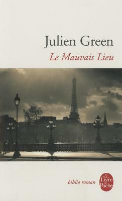 Le Mauvais Lieu by Julien Green