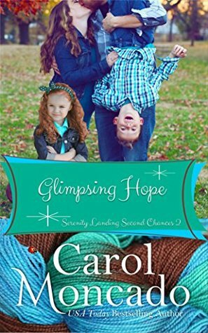 Glimpsing Hope by Carol Moncado
