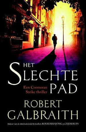 Het slechte pad by Robert Galbraith