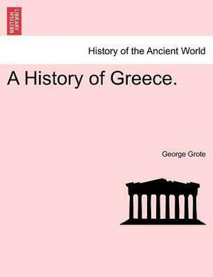 A History of Greece Volume 6 by George Grote