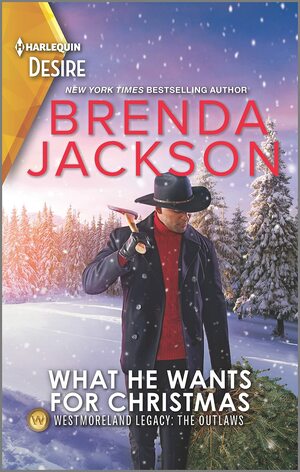 What He Wants for Christmas: A Westmoreland holiday reunion romance by Brenda Jackson