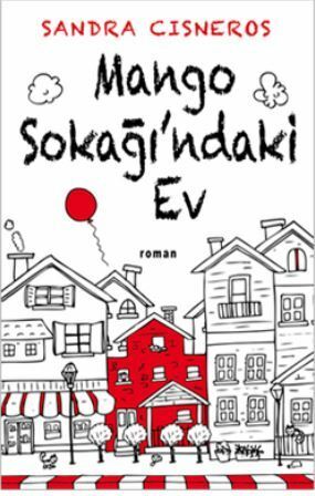 Mango Sokağındaki Ev by Sandra Cisneros