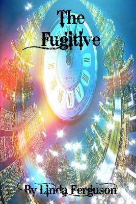 The Fugitive by Linda Ferguson