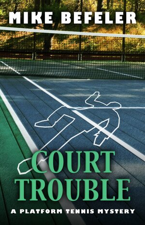 Court Trouble by Mike Befeler