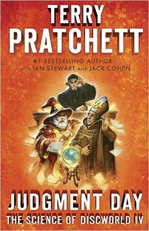 Judgment Day: Science of Discworld IV: A Novel by Ian Stewart, Jack Cohen, Terry Pratchett