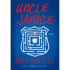 Uncle Janice by Matt Burgess