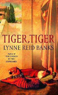 Tigre, Tigre by Lynne Reid Banks