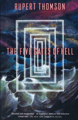 The Five Gates of Hell by Rupert Thomson