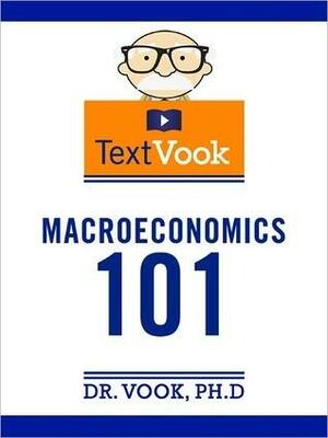 Macroeconomics 101: The TextVook by Vook