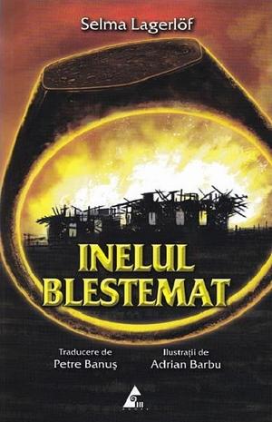 Inelul blestemat by Selma Lagerlöf