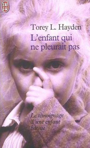 L'enfant qui ne pleurait pas by Torey Hayden