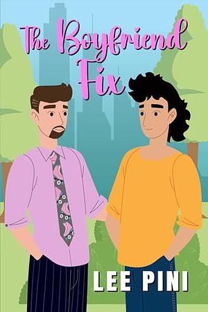 The Boyfriend Fix by Lee Pini