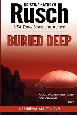 Buried Deep: A Retrieval Artist Novel by Kristine Kathryn Rusch