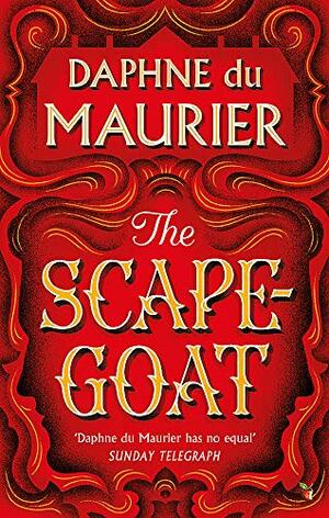 The Scapegoat by Daphne du Maurier