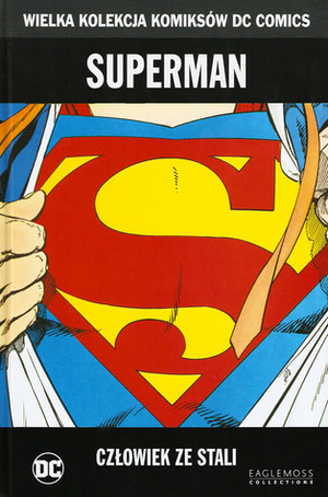 Superman: Człowiek ze stali by Dick Giordano, John Byrne, Joe Shuster, Tom Ziuko, Marek Starosta, Jerry Siegel