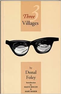 Three Villages: An Autobiography by Donal Foley