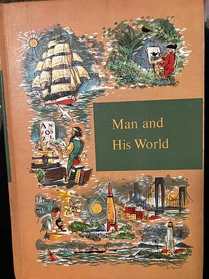 Man and His World by Nora Beust