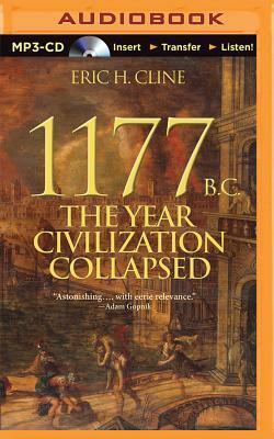 1177 B.C.: The Year Civilization Collapsed by Eric H. Cline