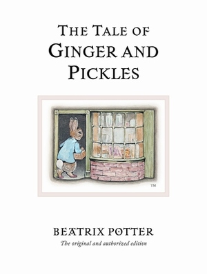 The Tale of Ginger and Pickles by Beatrix Potter