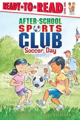 Soccer Day by Alyson Heller