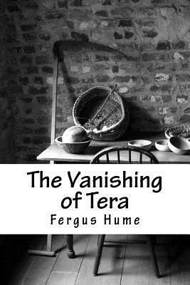 The Vanishing of Tera by Fergus Hume