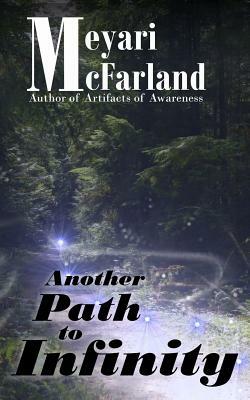 Another Path to Infinity by Meyari McFarland