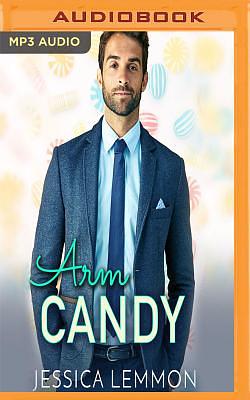 Arm Candy by Jessica Lemmon