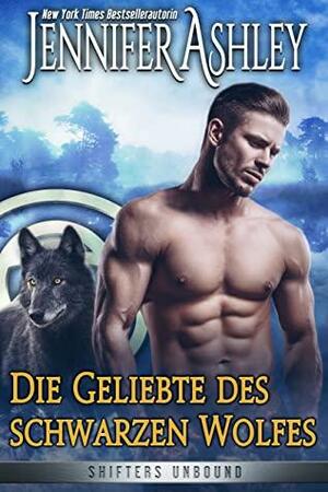 Die Geliebte des schwarzen Wolfes by Jennifer Ashley