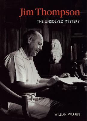 Jim Thompson: The Unsolved Mystery by William Warren