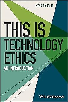 This is Technology Ethics: An Introduction by Sven Nyholm