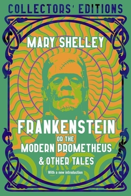 Frankenstein, or the Modern Prometheus by Mary Shelley