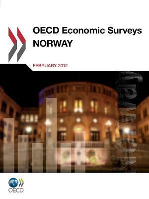 OECD Economic Surveys: Norway: 2012 by 