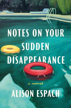 Notes on Your Sudden Disappearance by Alison Espach