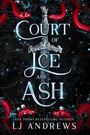 Court of Ice and Ash by LJ Andrews, LJ Andrews