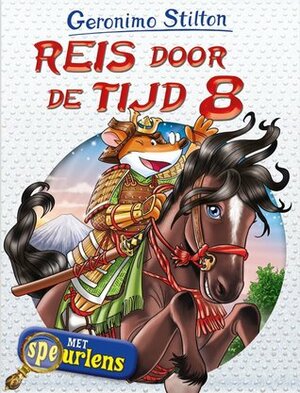 Reis door de tijd 8 by Geronimo Stilton, Loes Randazzo