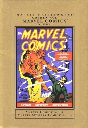 Marvel Masterworks: Golden Age Marvel Comics, Vol. 1 by Bill Everett, Carl Burgos, Roy Thomas, Harry Ramsay, Paul Lauretta, Steve Dahlman, Stockbridge Winslow, David C. Cooke, Irwin Hasen, Tohm Dixon, Paul Gustavson, Ben Thompson, Al Anders