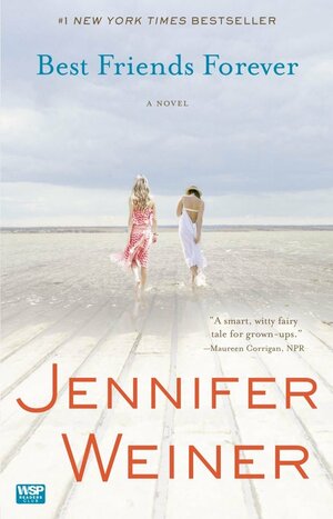 Best Friends Forever by Jennifer Weiner