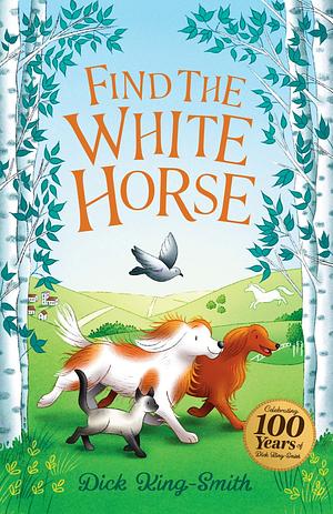 Find The White Horse by Dick King-Smith