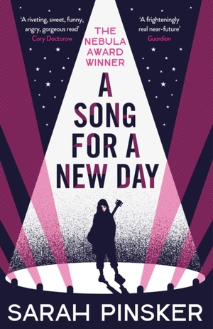 A Song for a New Day by Sarah Pinsker