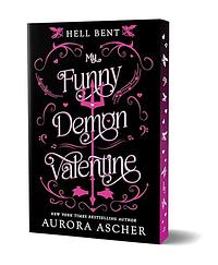 My Funny Demon Valentine: Deluxe Limited Edition by Aurora Ascher