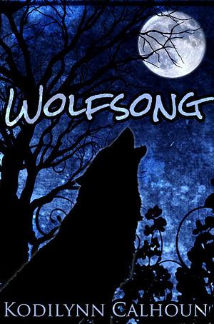 Wolfsong by Kodilynn Calhoun