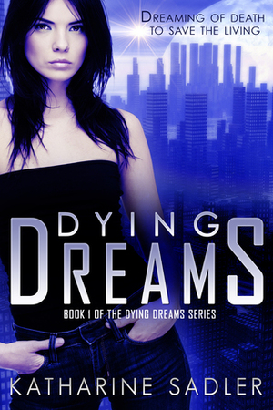 Dying Dreams by Katharine Sadler