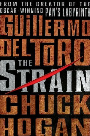 The Strain by Guillermo del Toro, Chuck Hogan