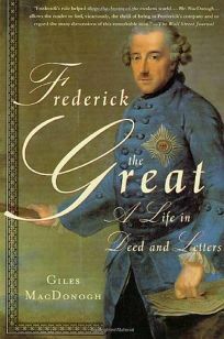 Frederick the Great by Giles MacDonogh