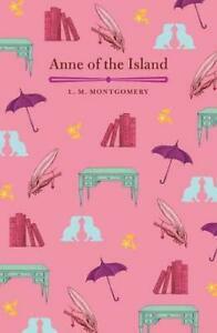 Anne of the Island by L.M. Montgomery